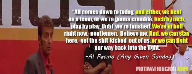 Al Pacino, Quote, Any Given Sunday, inspirational movie quotes