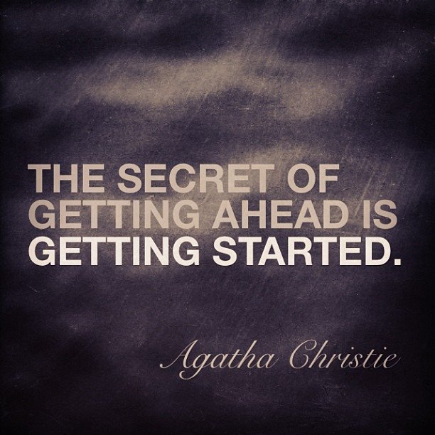 The secret of getting ahead is getting started, motivational quotes, motivational image quotes, motivational picture quote, motivational image, motivation picture quote, motivation image, inspirational images,