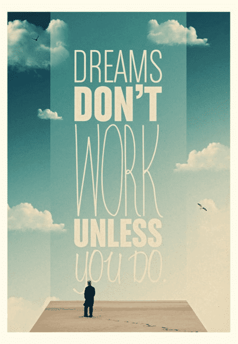 dreams don't work unless you do, motivational quotes, motivational image quotes, motivational picture quote, motivational image, motivation picture quote, motivation image, inspirational images,