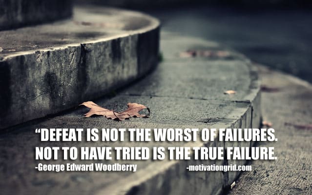 Defeat is not the worst of failures not to have tried is the true failure, motivational quotes, motivational image quotes, motivational picture quote, motivational image, motivation picture quote, motivation image, inspirational images,