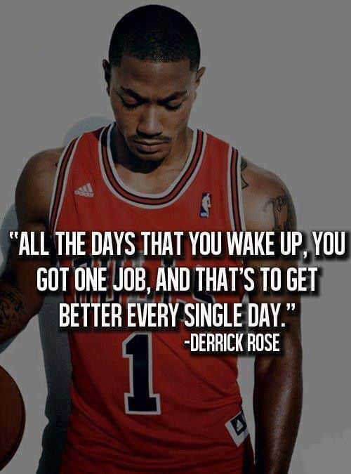 all the days that you wake up you got one job and that's to get better every single day, motivational quotes, motivational image quotes, motivational picture quote, motivational image, motivation picture quote, motivation image, inspirational images,