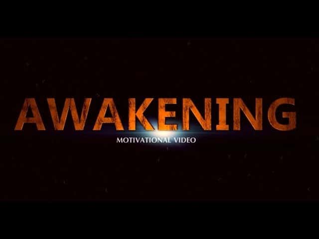 Awakening - Motivational Video