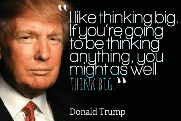 12 Donald Trump Quotes To Make You Think Big In Life!