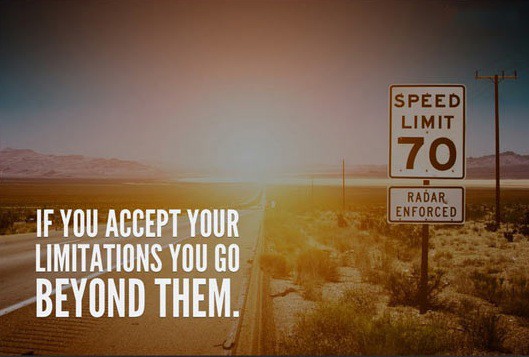 limits quotes, quotes about your limits, quotes that can change your life, no limits quote