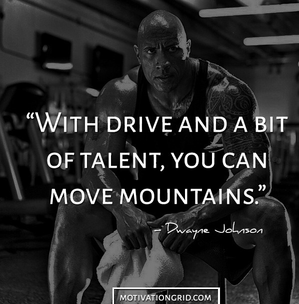 Dwayne Johnson Drive and Talent Motivational Picture Quote Image