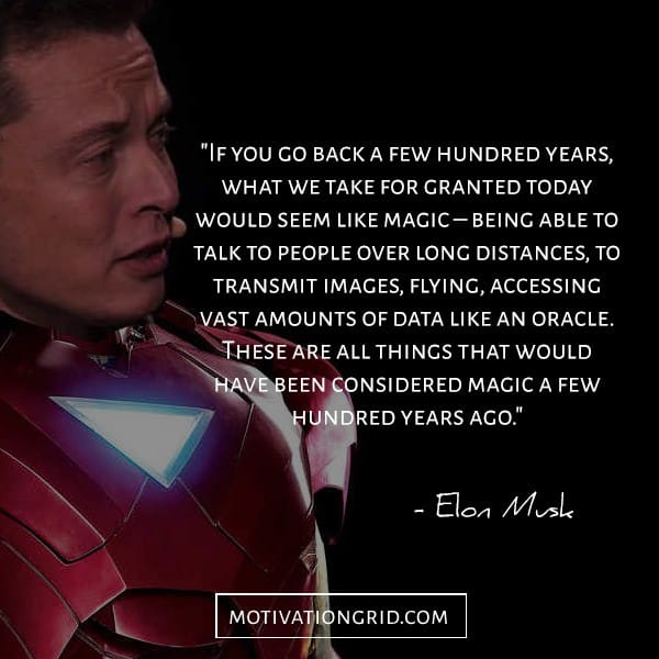 Go back to the past quote from Elon Musk