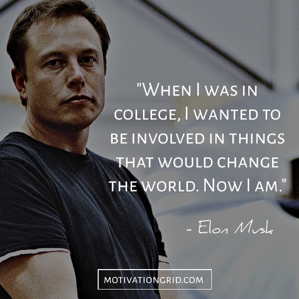 One of the best Elon Musk quotes ever about changing the world