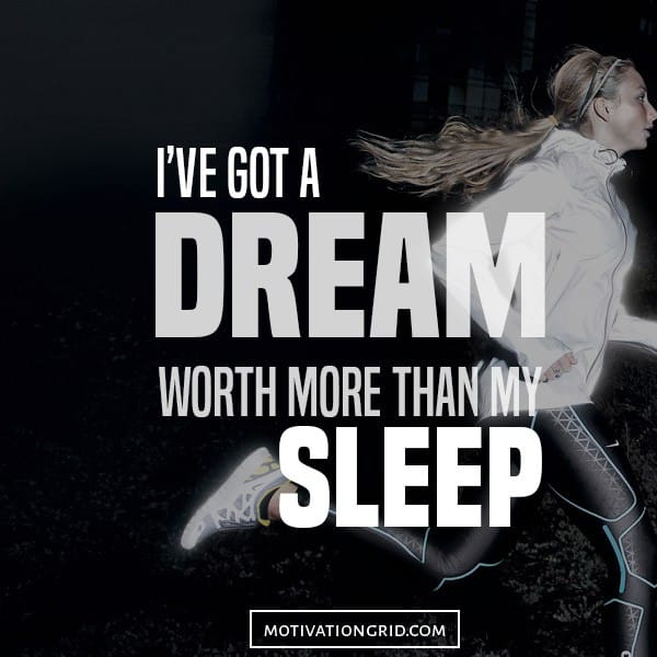 Quote about dream, worth more than my sleep, i've got a dream, hustle quotes