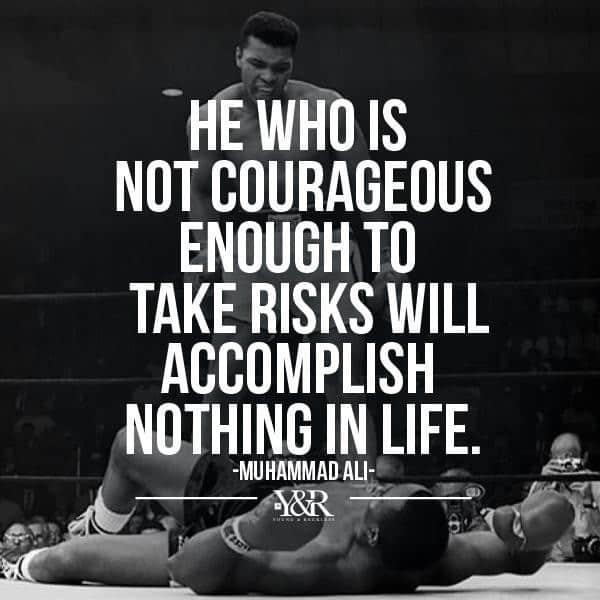 inspirational picture quote by mohammad ali about taking risks and being courageous