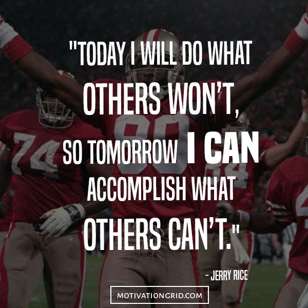 Inspirational picture quote from Jerry Rice, do what others won't, accomplish what others can't