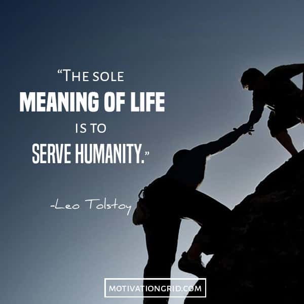 The sole meaning of life is to serve humanity Leo Tolstoy quote images motivational