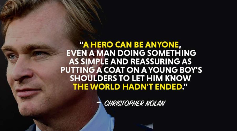 Christopher Nolan quotes, quotes by Christopher Nolan, A hero can be anyone quote