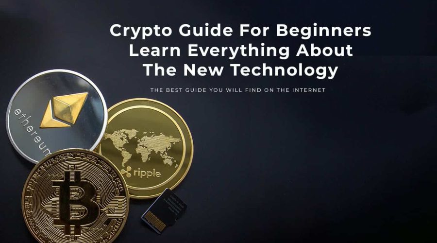 Crypto for beginners, the ultimate guide to crypto