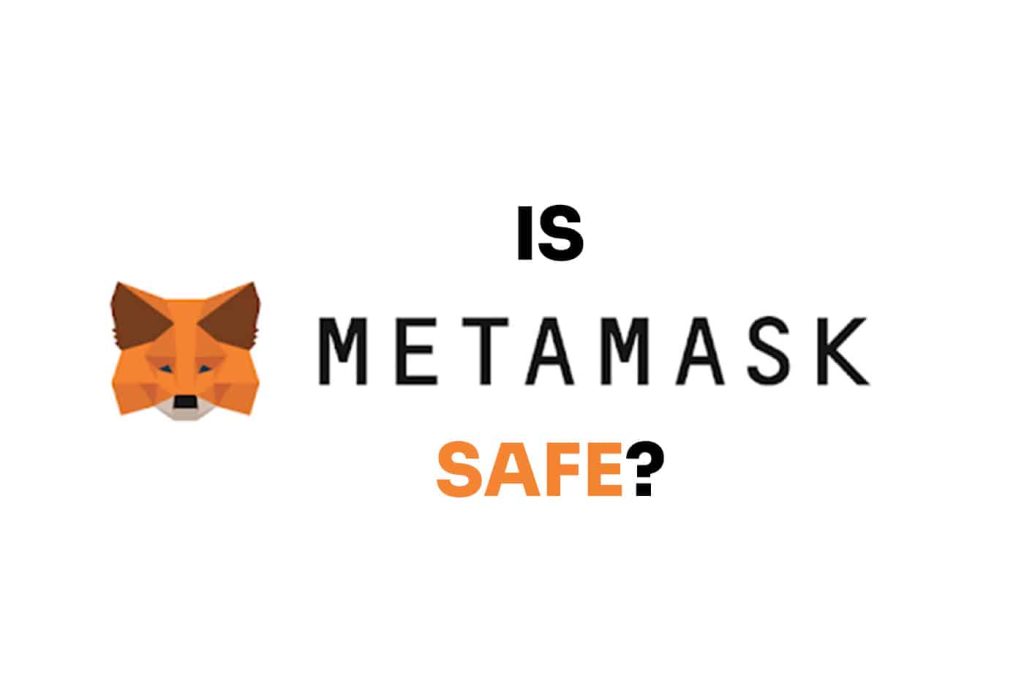 is metamask safe?